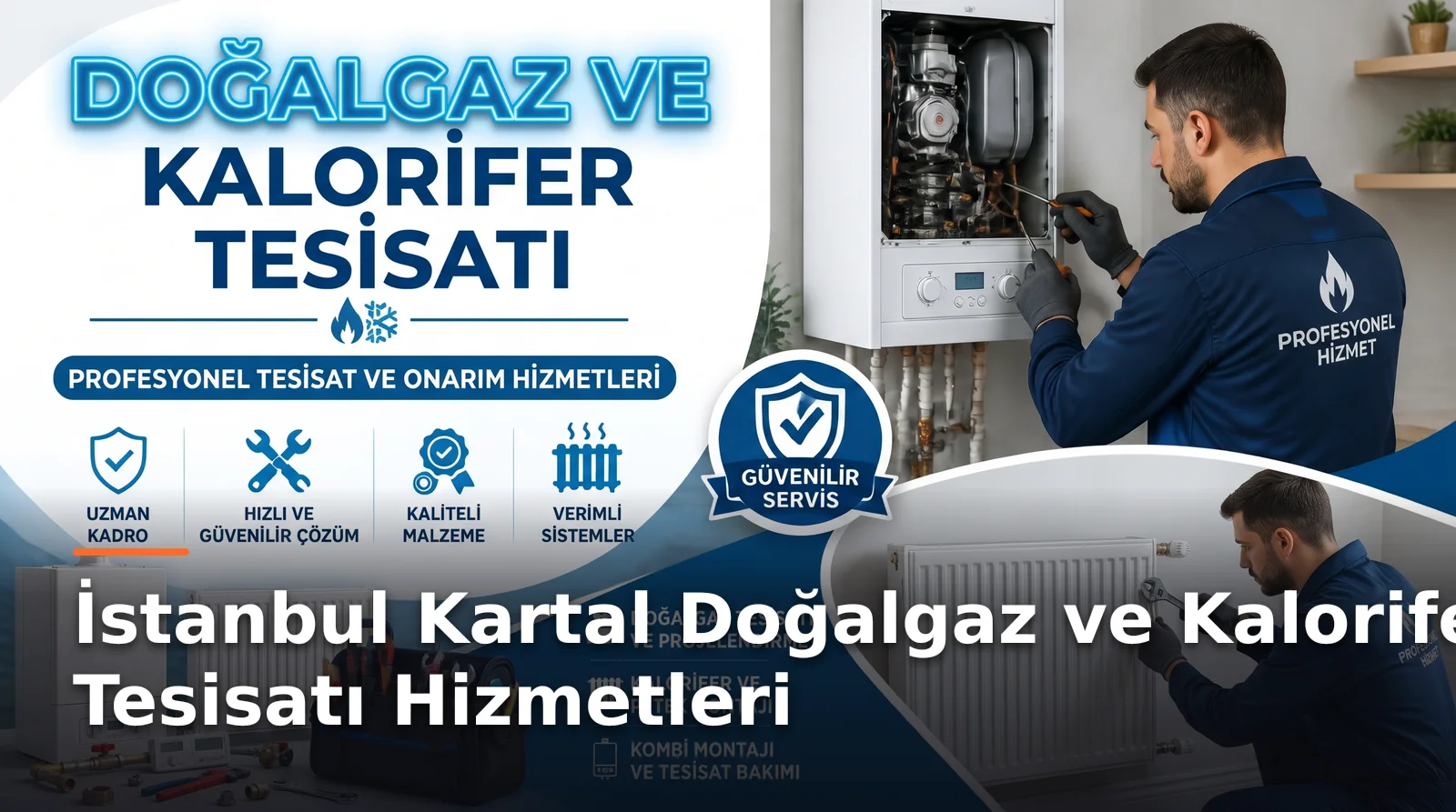 İstanbul Kartal Doğalgaz ve Kalorifer Tesisatında Profesyonel Çözümler