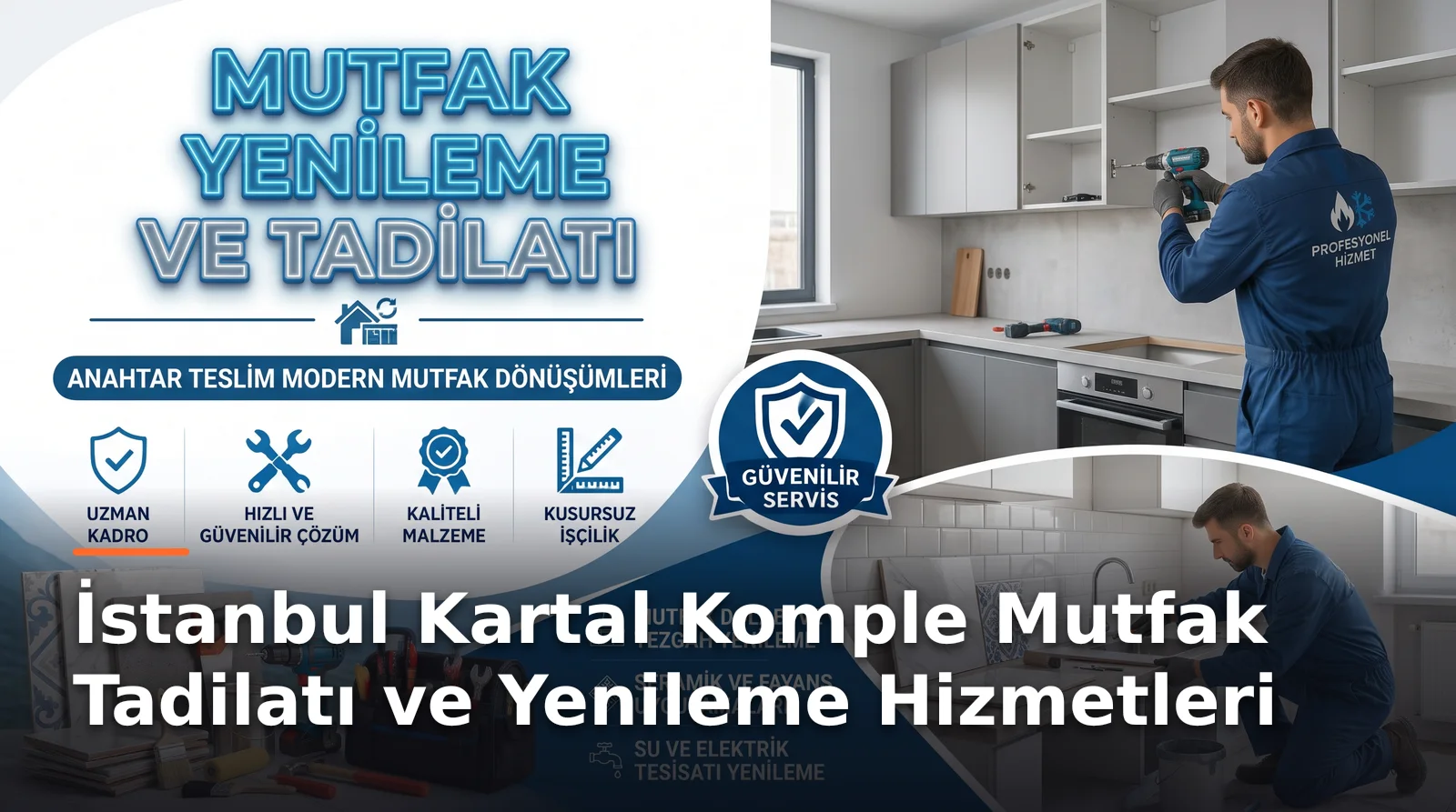 İstanbul Kartal Komple Mutfak Tadilatı ve Yenileme Hizmetleri