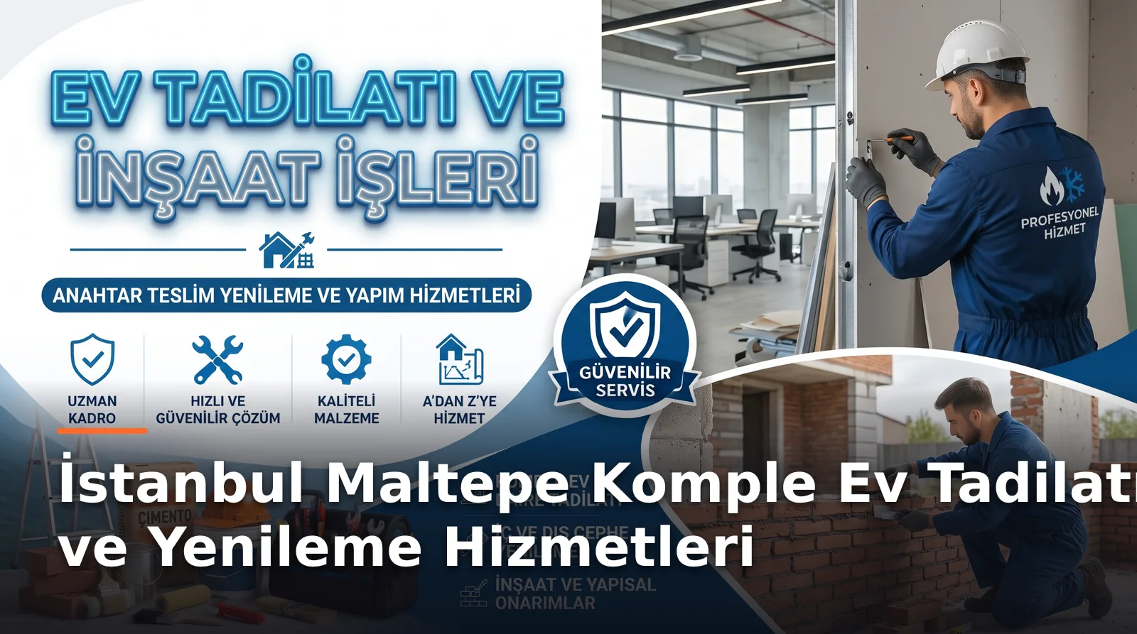 İstanbul Maltepe İçin Kapsamlı Ev Tadilatı ve Yenileme Çözümleri