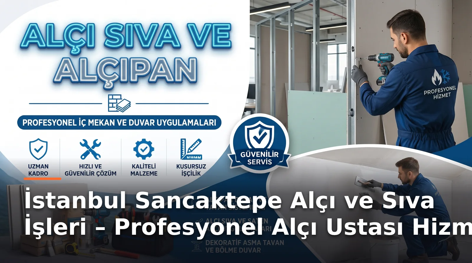 İstanbul Sancaktepe Alçı ve Sıva Uygulamaları ve Uzman Hizmetleri