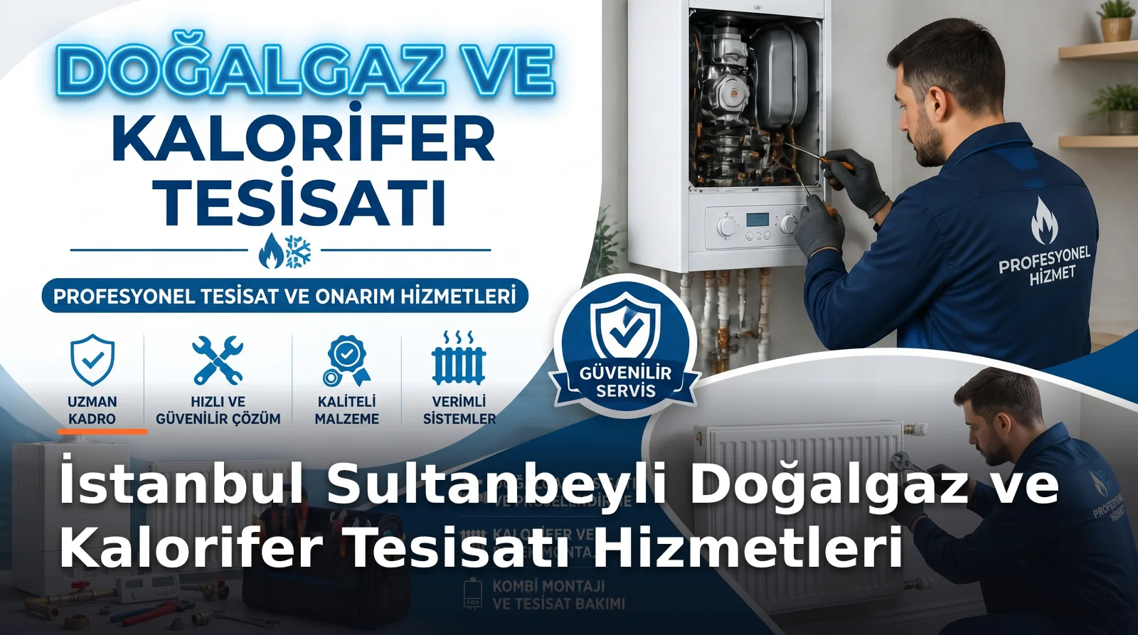 İstanbul Sultanbeyli Doğalgaz ve Kalorifer Tesisatı Hizmetleri