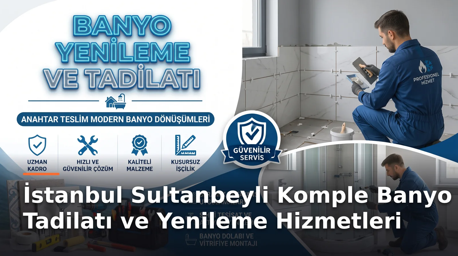 İstanbul Sultanbeyli Komple Banyo Tadilatı ve Yenileme Hizmetleri