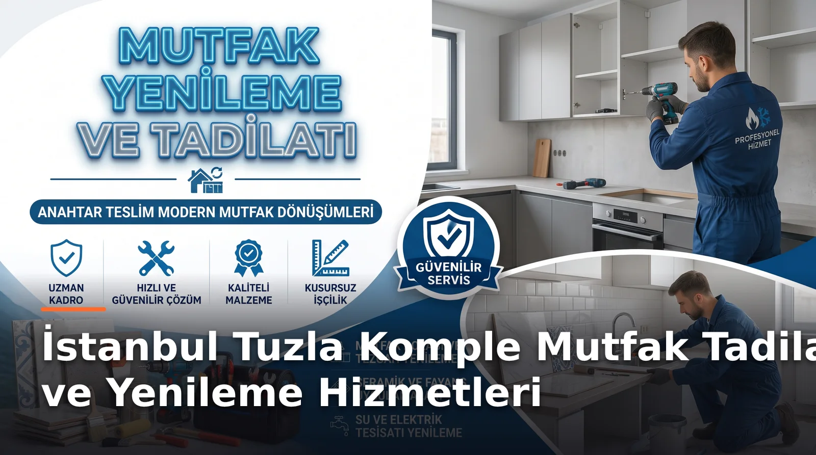 İstanbul Tuzla Kapsamlı Mutfak Yenileme ve Tadilat Hizmetleri