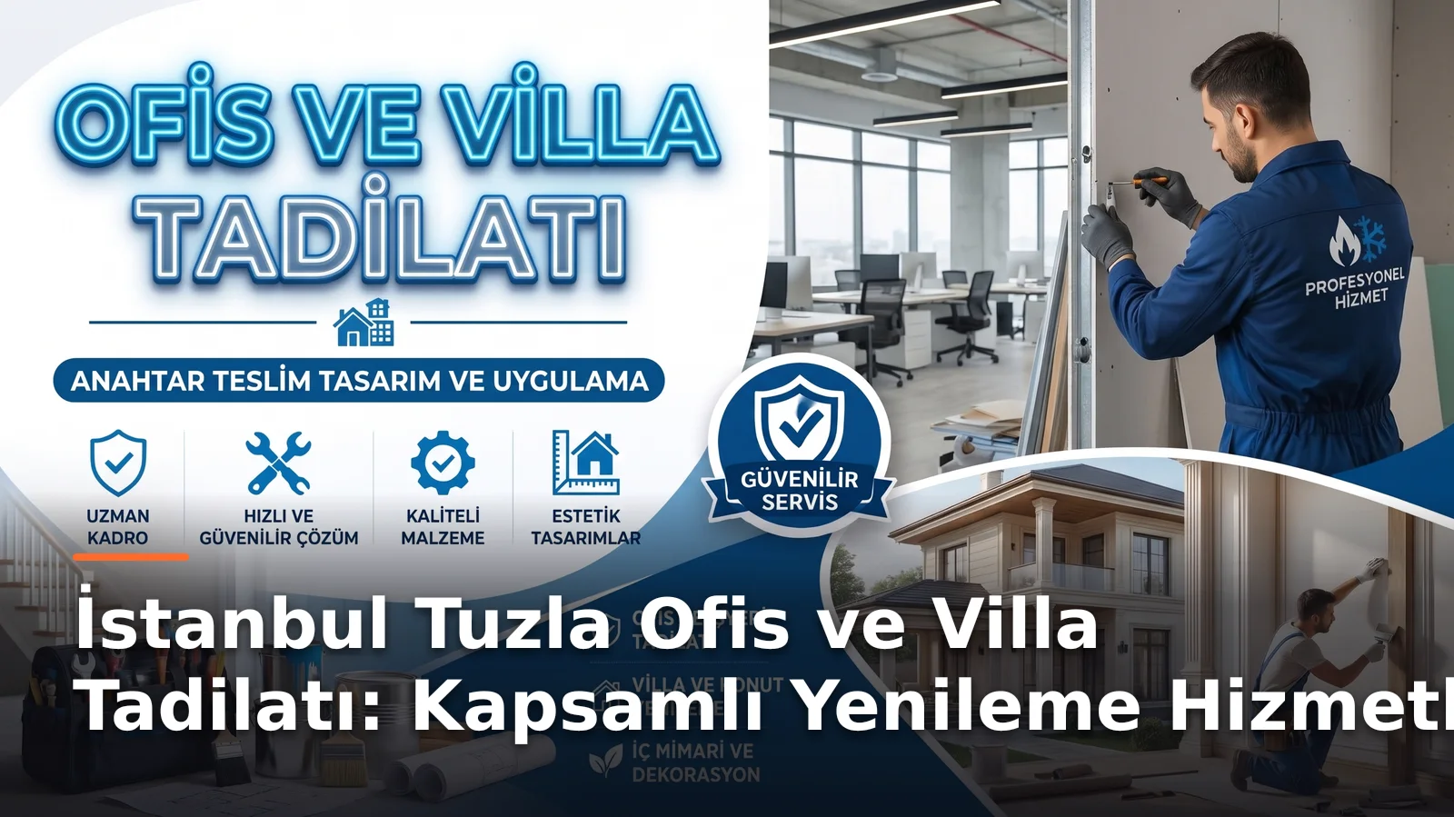 İstanbul Tuzla'da Ofis ve Villa Yenileme: Modern Mekanlar İçin Profesyonel Çözümler