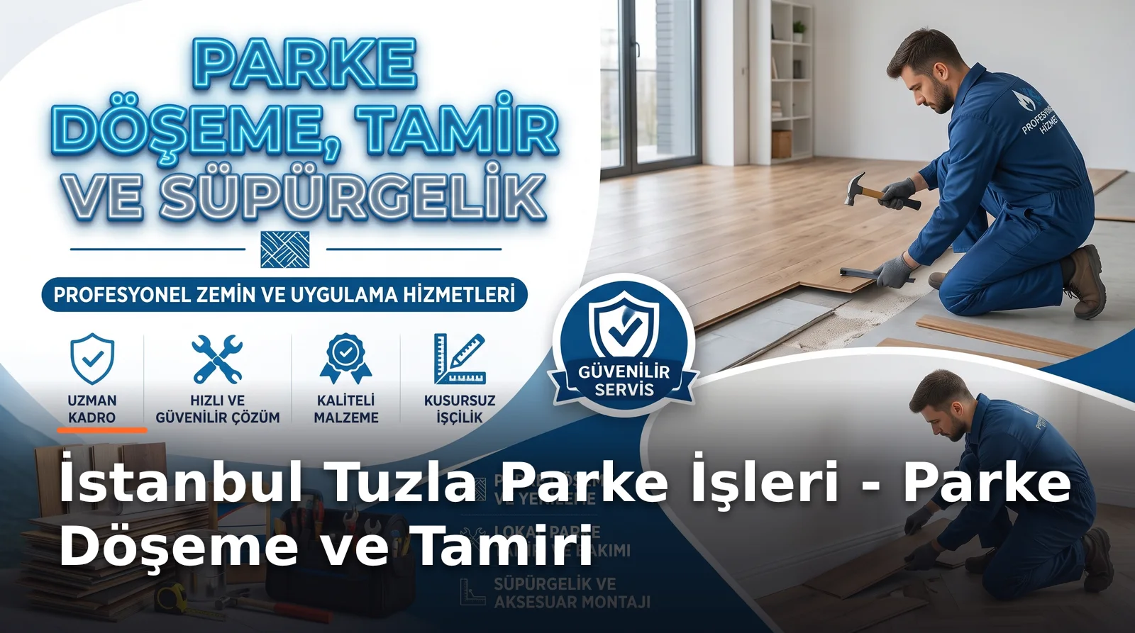 İstanbul Tuzla Parke Döşeme ve Tamiri Hizmetleri