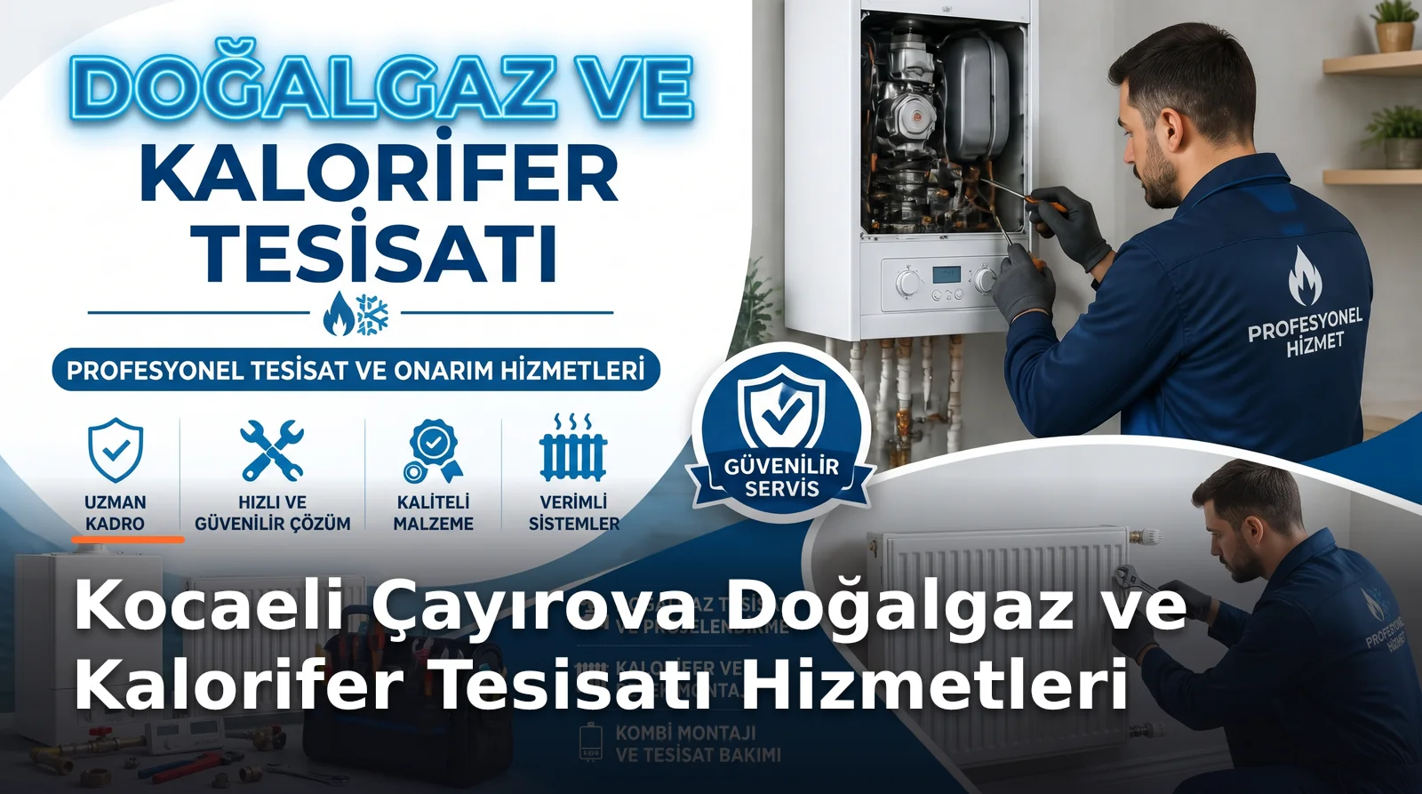 Kocaeli Çayırova Doğalgaz ve Kalorifer Tesisatı Hizmetleri