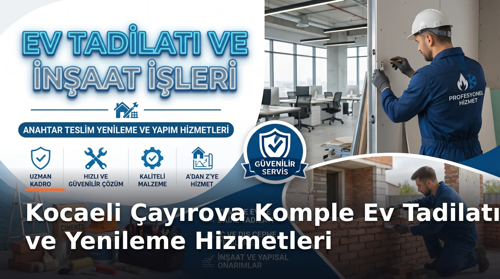 Kocaeli Çayırova Ev, Villa ve İş Yeri Tadilatı ve Yenileme Hizmetleri
