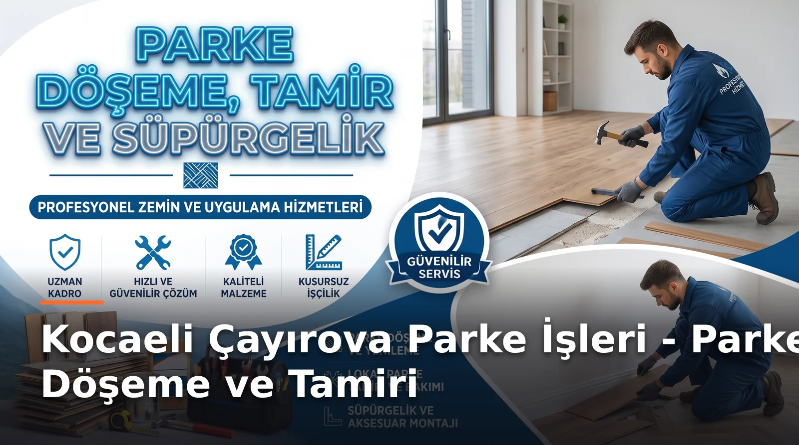 Kocaeli Çayırova Parke Döşeme ve Tamir Hizmetleri