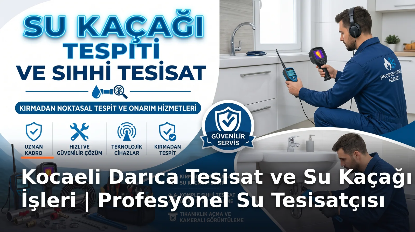 Kocaeli Darıca Su Tesisatı ve Kaçak Tespiti | Profesyonel Hizmetler