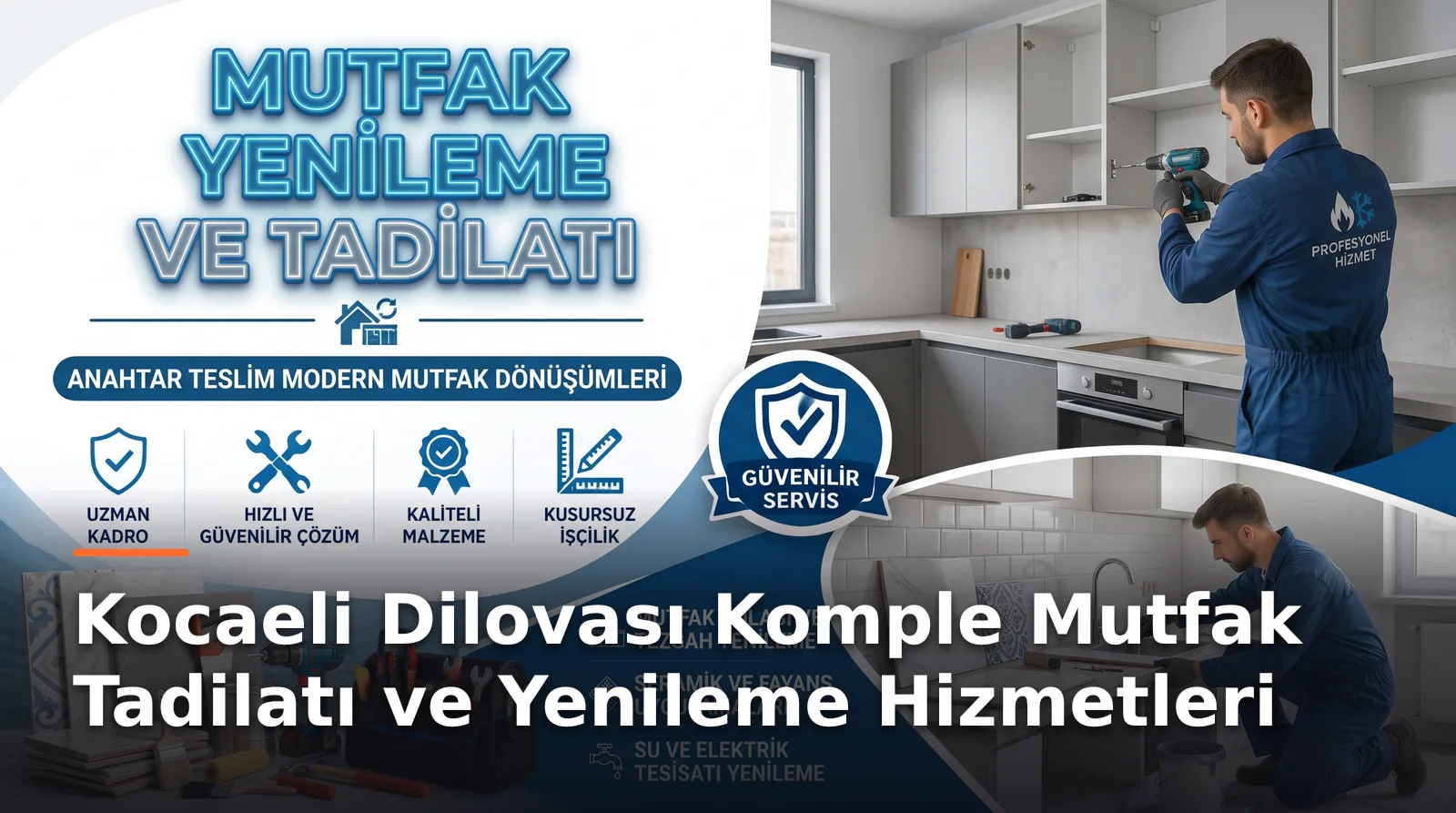 Kocaeli Dilovası Komple Mutfak Tadilatı ve Yenileme Hizmetleri